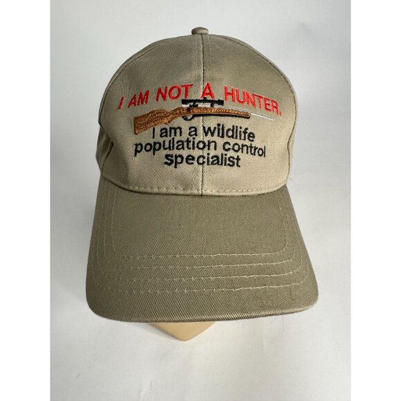 Novelty Baseball Cap "I Am Not A Hunter I Am A Wildlife Population Control Speci - Picture 1 of 16